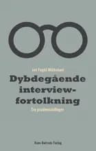 Dybdegående interviewfortolkning af Jan Foght Mikkelsen