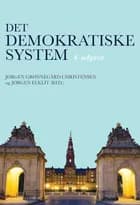 Det demokratiske system af Jens Blom-Hansen, Jørgen Grønnegård Christensen og Jørgen Elklit