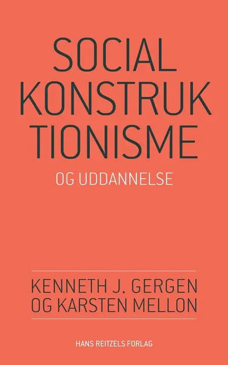 Socialkonstruktionisme og uddannelse af Kenneth J. Gergen