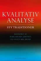 Kvalitativ analyse af Margaretha Järvinen, Nanna Mik-Meyer, Lene Tanggaard, Marie Bruvik Heinskou, Nils Gilje, Søren Kristiansen, Aksel Tjora, Tea Torbenfeldt Bengtsson, Ditte Andersen, Kaspar Villadsen, Allan Dreyer Hansen, Lise Justesen, Jakob Demant og Signe Ravn