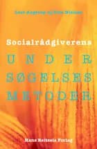 Socialrådgiverens undersøgelsesmetoder af Lars Christian Aagerup og Tine Nielsen