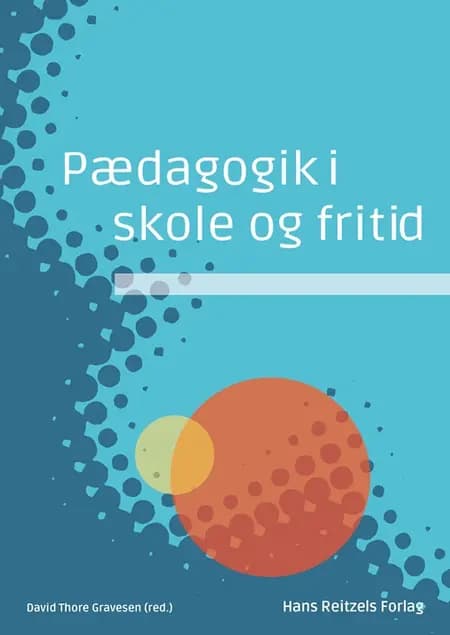 Pædagogik i skole og fritid af Stig Broström