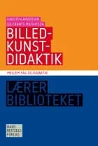 Billedkunstdidaktik af Frants Mathiesen","Karsten Arvedsen