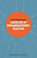 Ledelse af organisationskultur af Mette Møbjerg Madsen