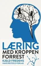 Læring med kroppen forrest af Kjeld Fredens