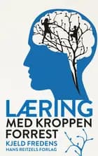 Læring med kroppen forrest af Kjeld Fredens