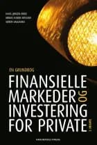 Finansielle markeder og investering for private af Hans Jørgen Biede, Mikkel Harbo Bossow og Søren Dalgaard
