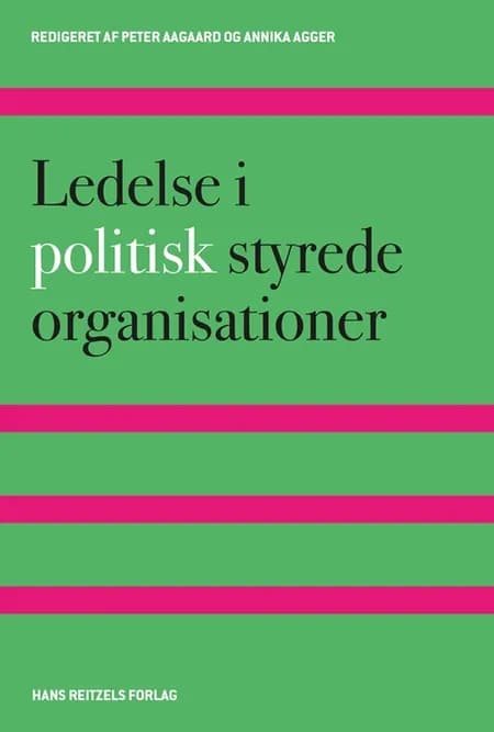 Ledelse i politisk styrede organisationer af Peter Aagaard