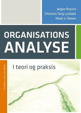 Organisationsanalyse i teori og praksis af Mads Vestergaard Olesen