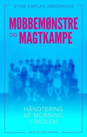 Mobbemønstre og magtkampe af Stine Kaplan Jørgensen