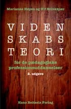 Videnskabsteori for de pædagogiske professionsuddannelser af Marianne Høyen og Ulf Brinkkjær
