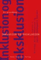 Inklusion og eksklusion - en grundbog af Susan Tetler, Bent Madsen og Søren Langager