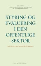 Styring og evaluering i den offentlige sektor af Caroline Howard Grøn, Eva Moll Ghin og Mads Bøge Kristiansen
