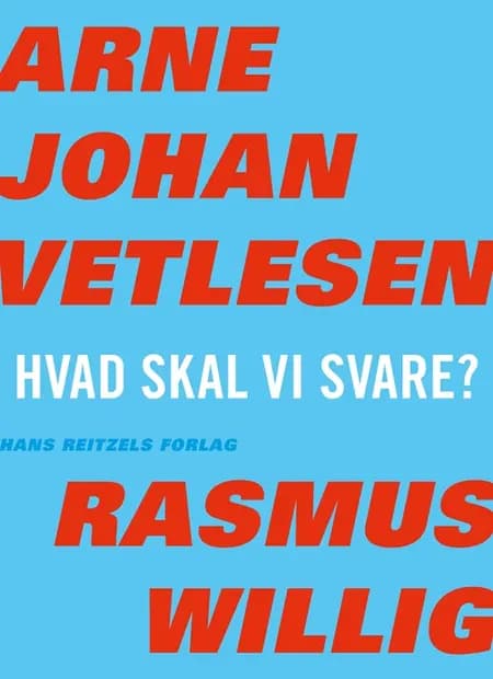 Hvad skal vi svare? af Arne Johan Vetlesen