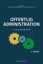 Offentlig administration af Maja Juul-Olsen, Steen Juul Hansen og Svend Aage Andersen