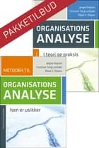 Metoder til organisationsanalyse + Organisationsanalyse i teori og praksis