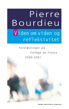Viden om viden og refleksivitet af Pierre Bourdieu