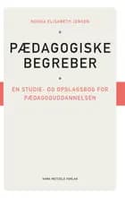 Pædagogiske begreber. En studie- og opslagsbog for pædagoguddannelsen af Noona Elisabeth Jensen
