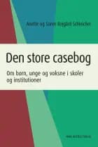 Den store casebog af Anette Bøjgård Schleicher","Søren Bøjgård Schleicher","Anette Bøjgaard Schleicher","Søren Bøjgaard Schleicher