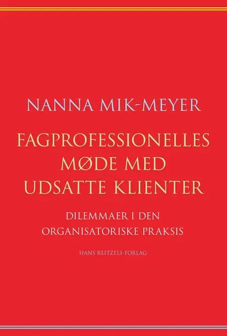Fagprofessionelles møde med udsatte klienter af Nanna Mik-Meyer
