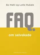 FAQ om selvskade af Bo Møhl og Lotte Rubæk