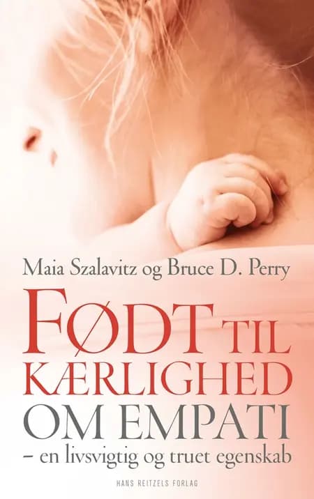 Født til kærlighed af Maia Szalavitz