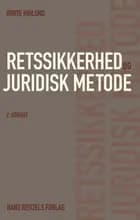 Retssikkerhed og juridisk metode af Dorte Høilund