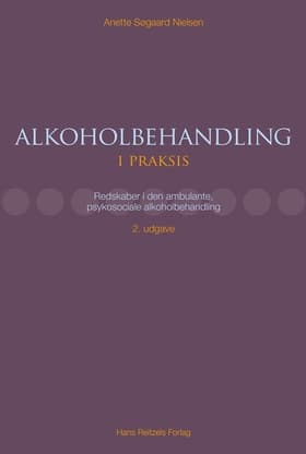 Alkoholbehandling i praksis af Anette Søgaard Nielsen