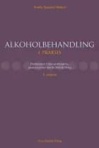 Alkoholbehandling i praksis af Anette Søgaard Nielsen