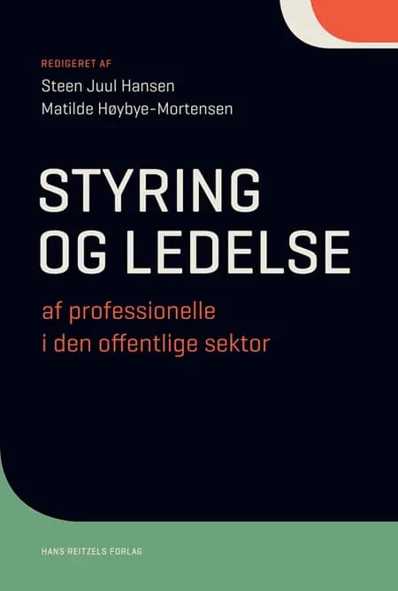 Styring og ledelse af professionelle i den offentlige sektor af Steen Juul Hansen