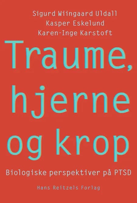 Traume, hjerne og krop af Karen-Inge Karstoft