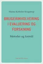 Brugerinvolvering i evaluering og forskning af Hanne Kathrine Krogstrup