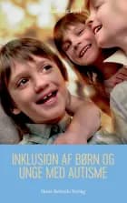 Inklusion af børn og unge med autisme af Charlotte Ryhl