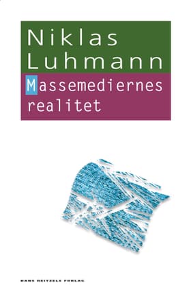 Massemediernes realitet af Niklas Luhmann