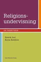 Religionsundervisning - en fagmetodik