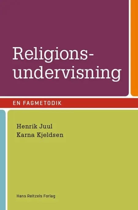 Religionsundervisning - en fagmetodik af Karna Kjeldsen