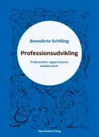 Professionsudvikling af Benedicte Schilling