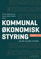 Kommunal økonomisk styring af Allan Klitmøller, Claus-Arne Hansen, Peter Bundesen, Steen Juul Hansen, John Klausen, Henrik Thim Drewniak, Ida Schrøder og Jacob Christensen