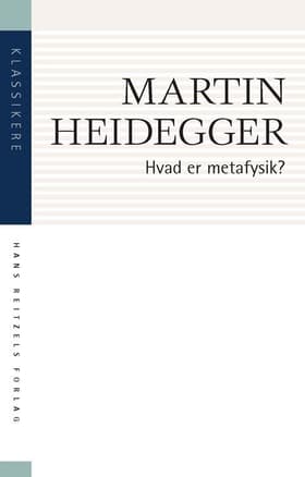 Hvad er metafysik? af Martin Heidegger