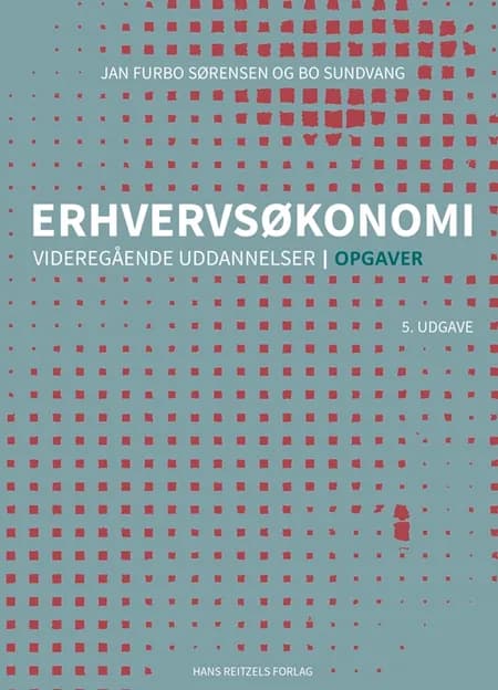 Erhvervsøkonomi - videregående uddannelser - Opgaver af Knud Erik Bang