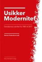 Usikker modernitet - Danskernes værdier fra 1981 til 2017