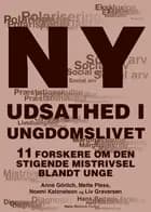 Ny udsathed i ungdomslivet af Anne Görlich, Mette Pless, Noemi Katznelson og Liv Graversen