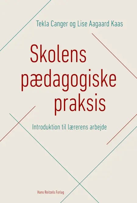 Skolens pædagogiske praksis af Tekla Canger