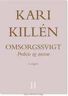 Omsorgssvigt Bind II af Kari Killén