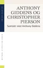 Samtaler med Anthony Giddens af Anthony Giddens og Christopher Pierson