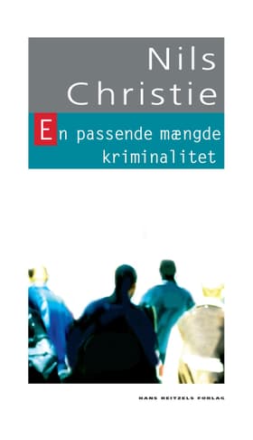 En passende mængde kriminalitet af Nils Christie