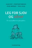 Leg for sjov og alvor af Susan Hart, Dorte Rudi Andersen, Annie Jakobsen og Anne Larsen