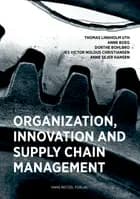Organisation, Innovation and Supply Chain Management