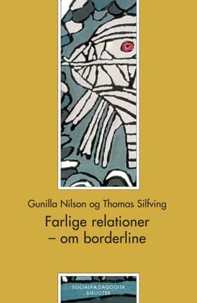 Farlige relationer af Gunilla Nilson