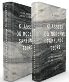 Klassisk og moderne samfundsteori af Bente Halkier, Anders Ramsay og Gunnar Olofsson